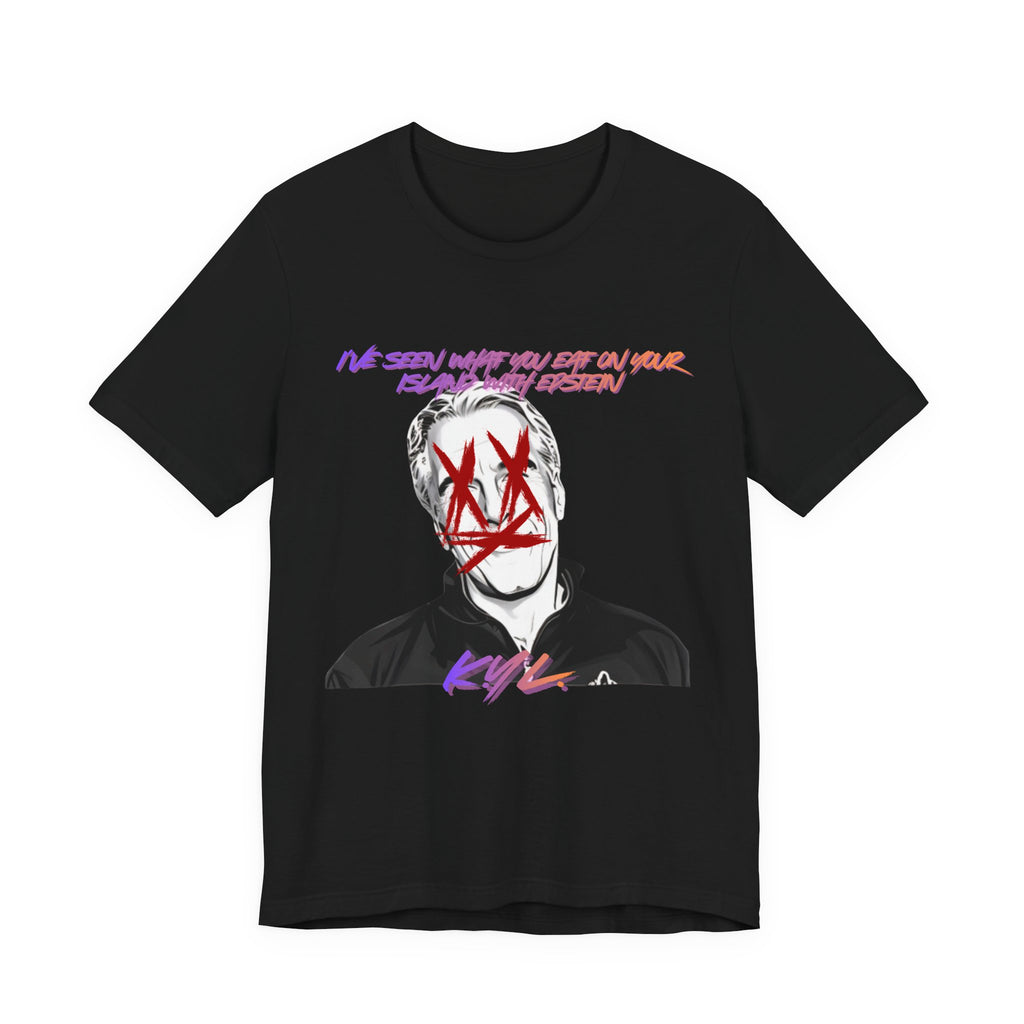 I've Seen What You Eat Tee - Includes "If No One Else Will Stop You, Then I Will" Sticker to support families in ICE detention